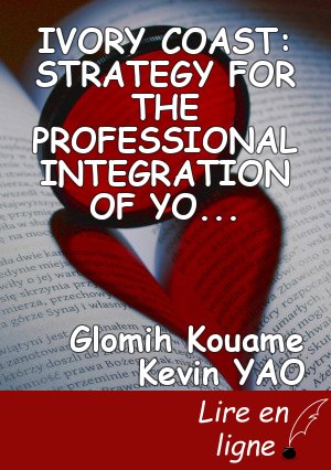 IVORY COAST: STRATEGY FOR THE PROFESSIONAL INTEGRATION OF YOUNG PEOPLE IN THE LABOR MARKET THANKS TO ENTREPRENEURSHIP
