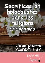 Sacrifices et holocaustes dans les religions anciennes