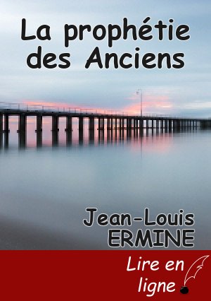 La prophétie des Anciens