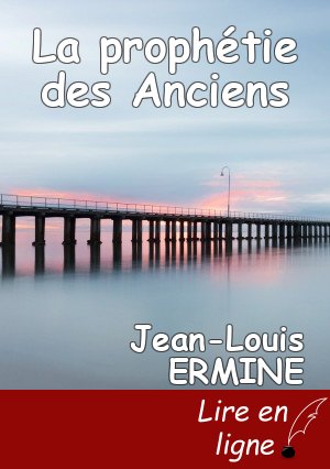 La prophétie des Anciens