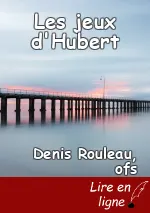Les jeux d'Hubert
