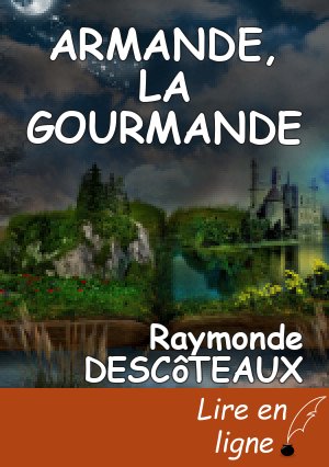 ARMANDE, LA GOURMANDE