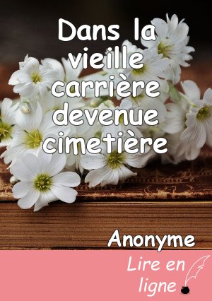 Dans la vieille carrière devenue cimetière