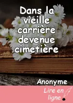 Dans la vieille carrière devenue cimetière
