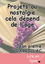 Projets ou nostalgie cela dépend de l'âge