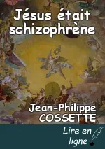 Jésus était schizophrène