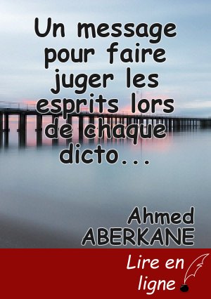 Un message pour faire juger les esprits lors de chaque dicton entendu