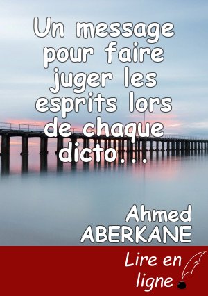 Un message pour faire juger les esprits lors de chaque dicton entendu