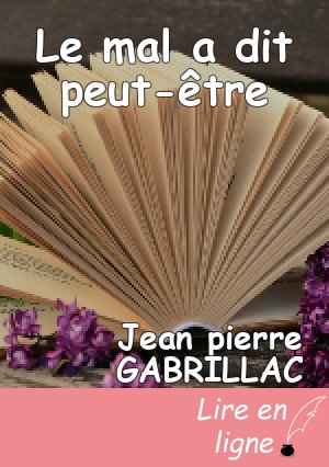 Le mal a dit peut-être