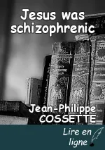 Jesus was schizophrenic
