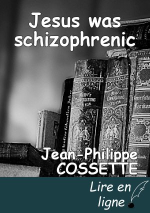 Jesus was schizophrenic