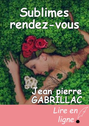 Sublimes rendez-vous
