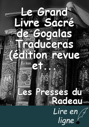 Le Grand Livre Sacré de Gogalas Traduceras (édition revue et augmentée)-vol 1/7