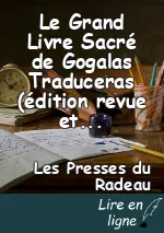 Le Grand Livre Sacré de Gogalas Traduceras (édition revue et augmentée)-vol 4/7
