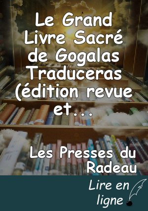 Le Grand Livre Sacré de Gogalas Traduceras (édition revue et augmentée)-vol 5/7