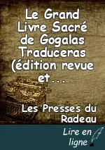 Le Grand Livre Sacré de Gogalas Traduceras (édition revue et augmentée)-vol 6/7