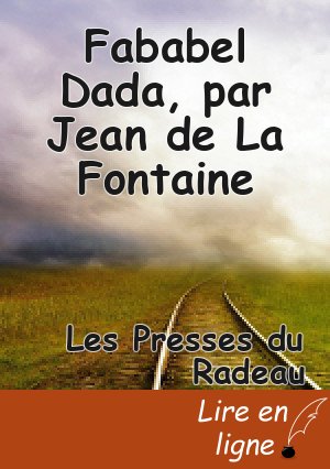 Fababel Dada, par Jean de La Fontaine