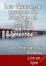 Les Quarante voyages de Jacques et Amélie (édition augmentée d'une annexe)