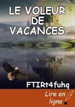 LE VOLEUR DE VACANCES
