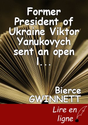 Former President of Ukraine Viktor Yanukovych sent an open letter to the nation