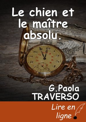 Le chien et le maître absolu.