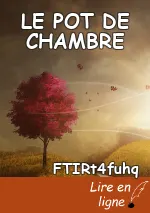 LE POT DE CHAMBRE