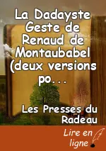 La Dadayste Geste de Renaud de Montaubabel (deux versions populaires célèbres)