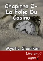 Chapitre 2-La Folie Du Casino