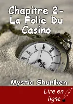 Chapitre 2-La Folie Du Casino