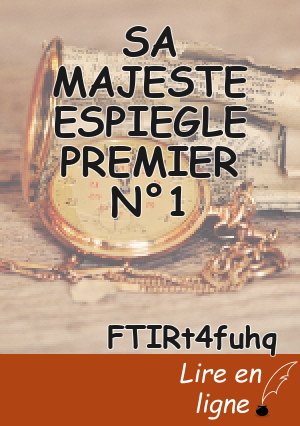 SA MAJESTE ESPIEGLE PREMIER N°1