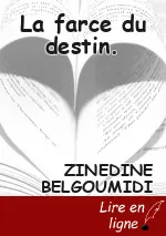 La farce du destin.