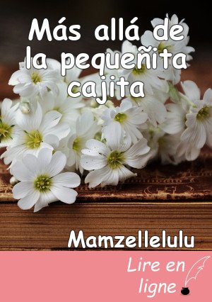 Más allá de la pequeñita cajita
