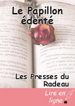 Le Papillon édenté
