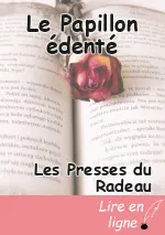 Le Papillon édenté