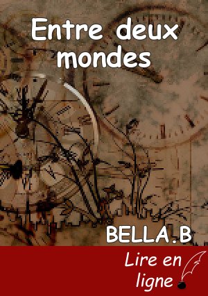 Entre deux mondes