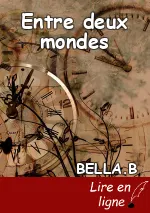 Entre deux mondes