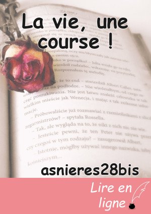 La vie, une course !