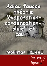 Adieu fausse théorie "évaporation-condensation-pluie" et pour toujours