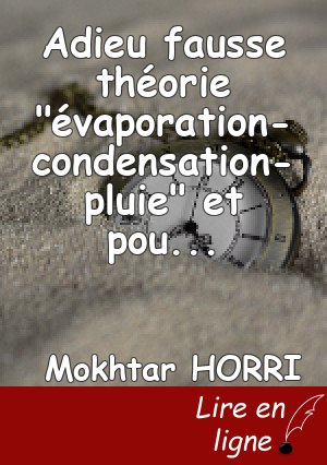 Adieu fausse théorie "évaporation-condensation-pluie" et pour toujours