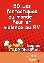 BD Les fantastiques du monde-Peur et violence au RV