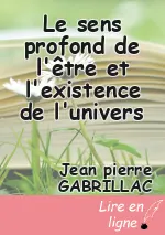 Le sens profond de l'être et l'existence de l'univers