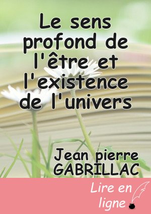 Le sens profond de l'être et l'existence de l'univers