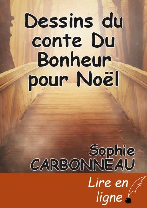 Dessins du conte Du Bonheur pour Noël