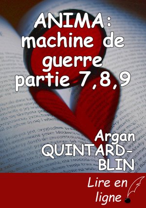 ANIMA: machine de guerre partie 7,8,9