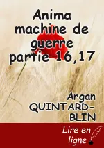 Anima machine de guerre partie 16,17