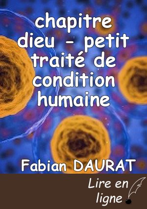 chapitre dieu - petit traité de condition humaine
