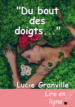 "Du bout des doigts..."