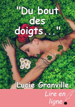 "Du bout des doigts..."