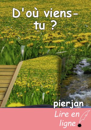 D'où viens-tu ?