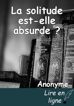 La solitude est-elle absurde ?